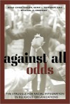 Against All Odds: The Struggle for Racial Integration in Religious Organizations - Brad Christerson, Michael Emerson, Korie Edwards