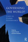 Governing the World?: Cases in Global Governance - Sophie Harman, David Williams