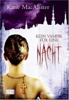 Kein Vampir für eine Nacht - Katie MacAlister