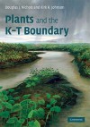 Plants and the K-T Boundary - Douglas J. Nichols, Kirk R. Johnson