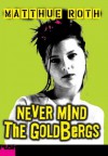 Never Mind the Goldbergs - Matthue Roth