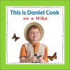 This Is Daniel Cook on a Hike - Yvette Ghione, Karen Li, Celeste Gagnon