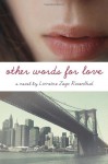 Other Words for Love - Lorraine Zago Rosenthal