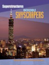 Incredible Skyscrapers (Superstructures) - Geoff Barker