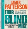 Four Blind Mice - James Patterson, Ray Shell