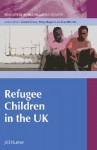 Refugee Children in the UK - Jill Rutter