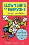 Clown Skits for Everyone - Happy Jack Feder, Lafe Locke