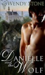 Danielle and the Wolf - Wendy Stone