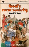 God's New Society: The Message of Ephesians - John R.W. Stott