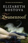 Zwanenroof - Elizabeth Kostova, Mariëtte van Gelder