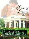Ancient History - Penny Dawn