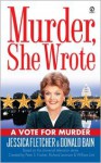 Murder, She Wrote: A Vote for Murder - Jessica Fletcher