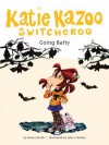 Going Batty (Katie Kazoo, Switcheroo, #32) - Nancy E. Krulik