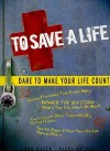 To Save a Life: Dare to Make Your Life Count - Todd Hafer, Vicki Kuyper