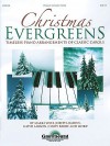 Christmas Evergreens: Timeless Piano Arrangements of Classic Carols - Mark Hayes