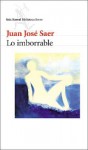 Lo Imborrable - Juan José Saer