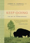 Keep Going: The Art of Perseverance - Joseph M. Marshall III