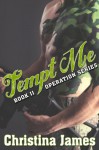 Operation: Tempt Me (Operation Series) - Christina James