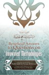 Beneficial Answers To Questions On Innovated Methodologies - Saalih ibn Fawzaan al-Fawzaan, Jamaal bin Furayhaan Al-Haarithee