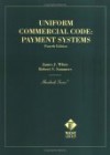 Uniform Commercial Code: Payment Systems (Hornbook Series) - James J. White, Robert S. Summers