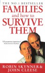 Families And How To Survive Them - Robin Skynner, John Cleese