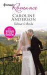 Valtieri's Bride & A Bride Worth Waiting For: Valtieri's BrideA Bride Worth Waiting For (Harlequin Romance) - Caroline Anderson