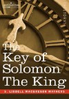 The Key of Solomon the King: Clavicula Salomonis - S. Liddell MacGregor Mathers