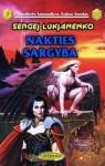 Nakties Sargyba - Sergei Lukyanenko, Nida Jakubauskaitė