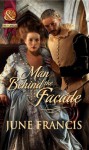 Man Behind the Façade (Mills & Boon Historical) - June Francis