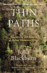 Thin Paths: Journeys in and around an Italian Mountain Village - Julia Blackburn