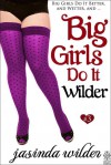 Big Girls Do It Wilder (Big Girls Do It, #3) - Jasinda Wilder