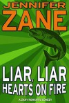 Liar, Liar, Hearts on Fire - Jennifer Zane