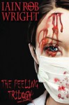 The Peeling Trilogy - Iain Rob Wright