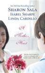 A Mother's Heart - Sharon Sala, Isabel Sharpe, Linda Cardillo