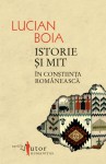 Istorie si mit in constiinta romaneasca - Lucian Boia