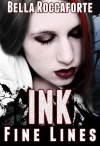 INK: Fine Lines - Bella Roccaforte