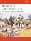 Monmouth Courthouse 1778: The Last Great Battle In The North - Brendan Morrissey