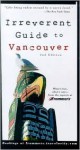 Frommer's Irreverent Guide To Vancouver - Paul Karr