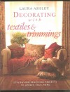 Decorating With Textiles & Trimmings: Essential And Inspirational Techniques, Room By Room - Lorrie Mack, Diana Lodge