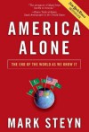 America Alone: The End of the World As We Know It - Mark Steyn