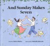 And Sunday Makes Seven - Robert Baden, Michelle Edwards