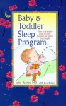 Baby & Toddler Sleep Program: How To Get Your Child To Sleep Through The Night, Every Night - John Pearce, Jane Bidder