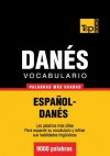 Vocabulario Espanol-Danes - 9000 Palabras Mas Usadas - Andrey Taranov