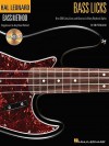 Bass Licks: Over 200 Licks, Lines, and Grooves in Many Rhythmic Styles (Hal Leonard Bass Method) - Ed Friedland