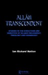 Allah Transcendent - Ian Richard Netton