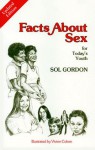 Facts about Sex: For Today's Youth - Sol Gordon