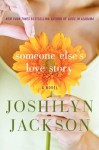 Someone Else's Love Story - Joshilyn Jackson