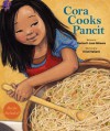 Cora Cooks Pancit - Dorina K. Lazo Gilmore, Kristi Valiant