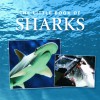 Little Book of Sharks - Ian Welch, Louise Malo