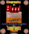 Biography of a Blood Drinker: Aladdin 1,001 Arabian Nights and The Templar Knights - CHRISTINA